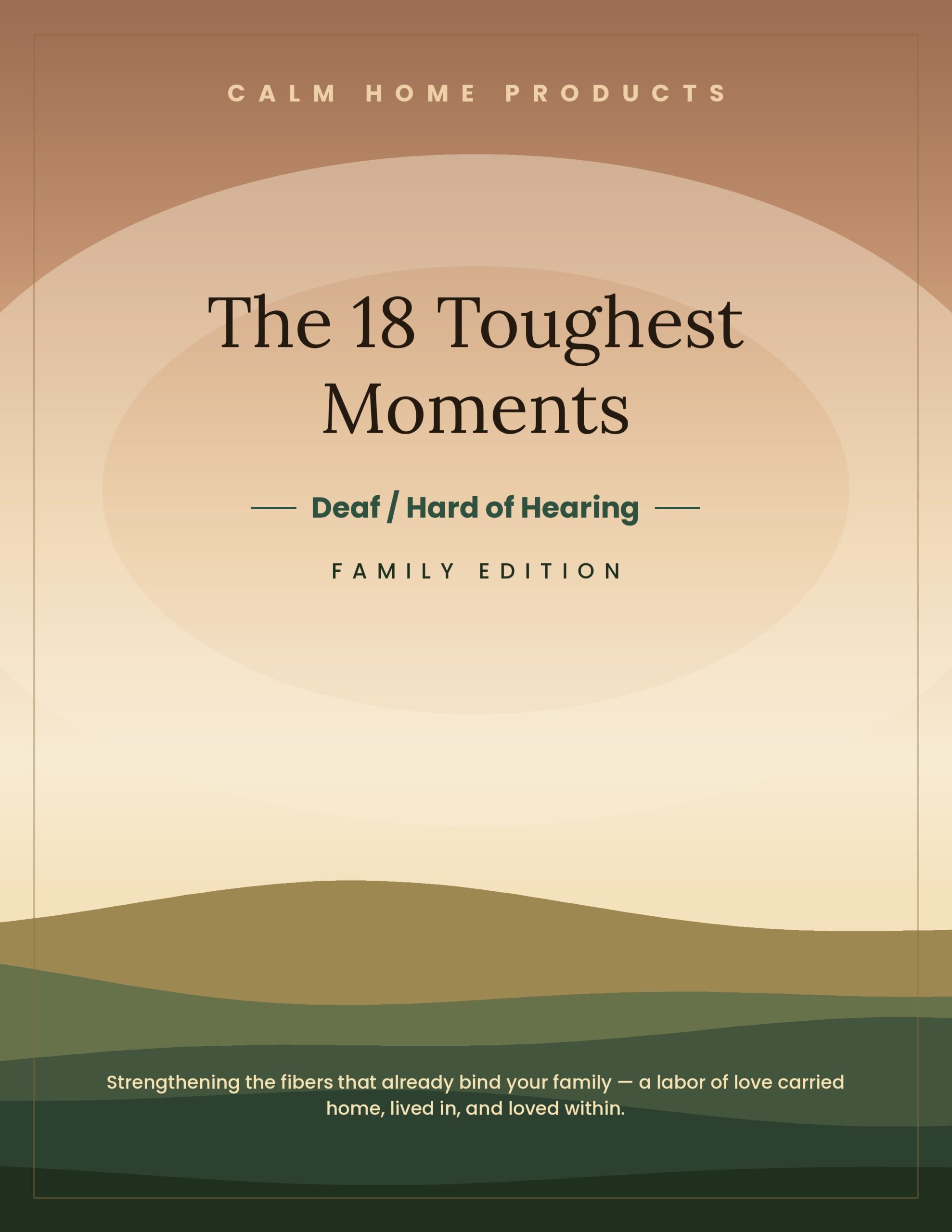 The 18 Toughest Moments — Deaf / Hard of Hearing Family Edition