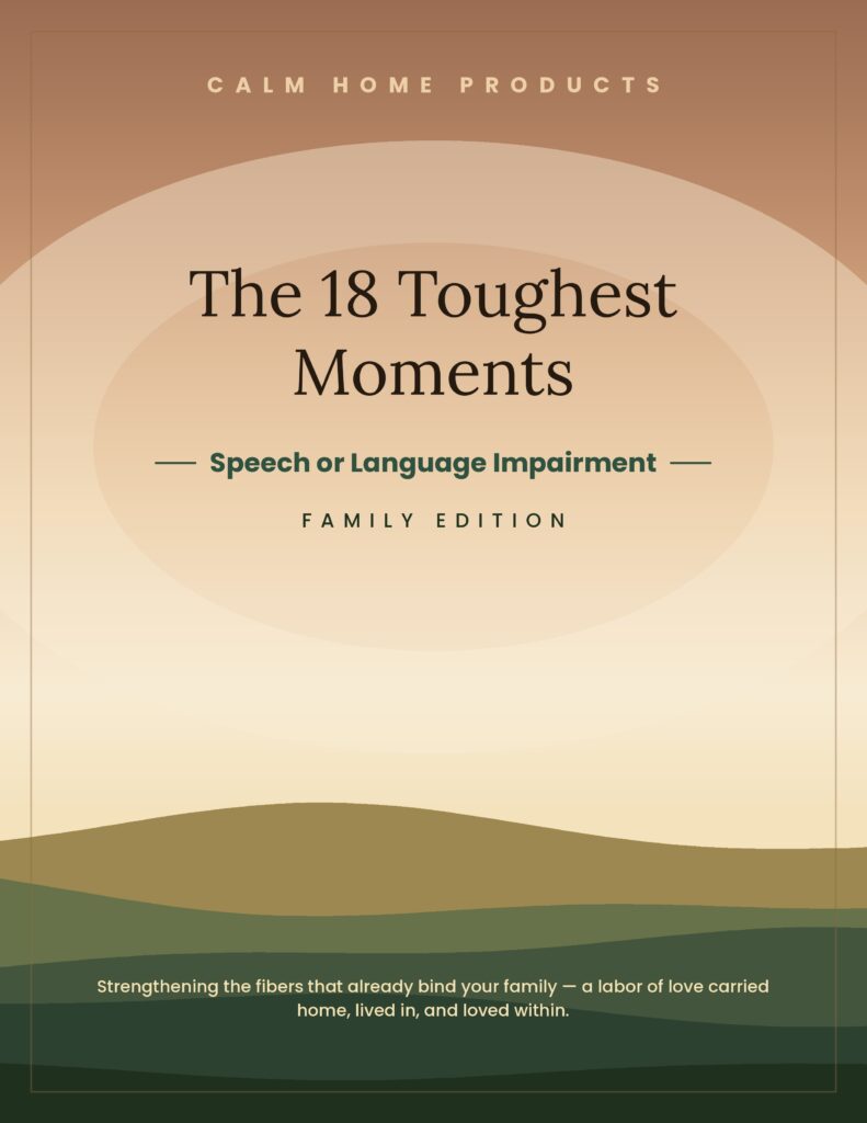 The 18 Toughest Moments — Speech or Language Impairment Family Edition