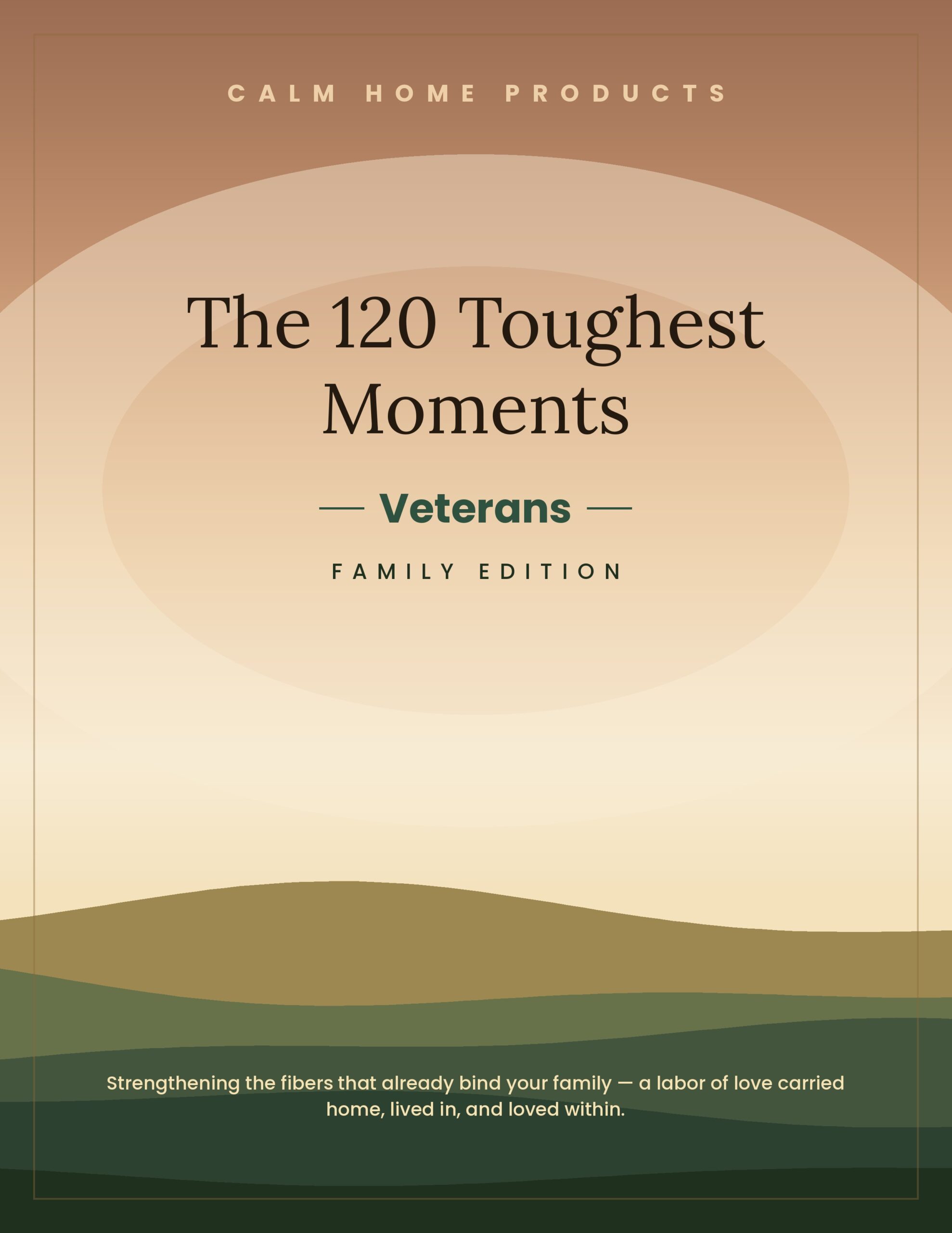 The 120 Toughest Moments — Veterans Family Edition